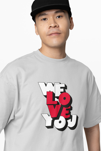 We Love You Oversized T-Shirts – Spread Love & Bold Streetwear
