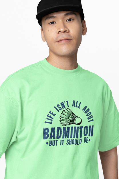Badminton Life Oversized T-Shirt