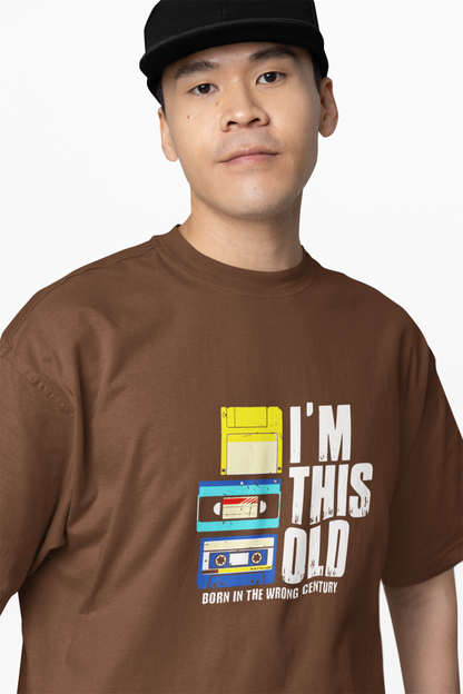 I'M This Old Oversized T-Shirt Comfortable & Playful Design