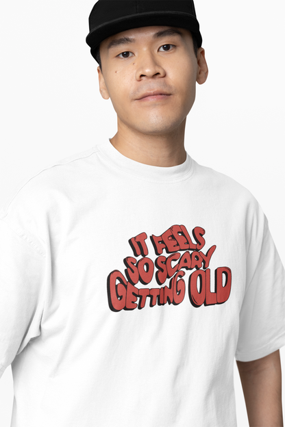 It Feels Scary Oversized T-Shirt Streetwear Fearless Style