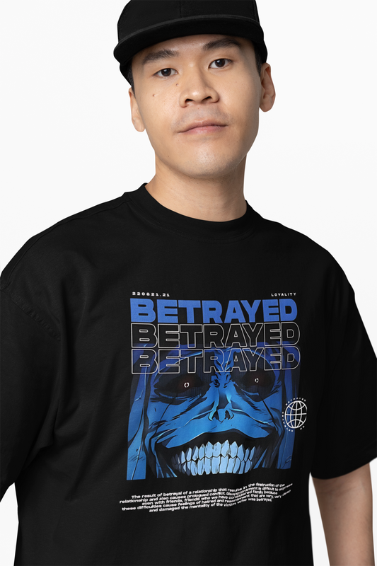 Betrayed Oversized T-Shirt Comfortable Bold Streetwear Tee