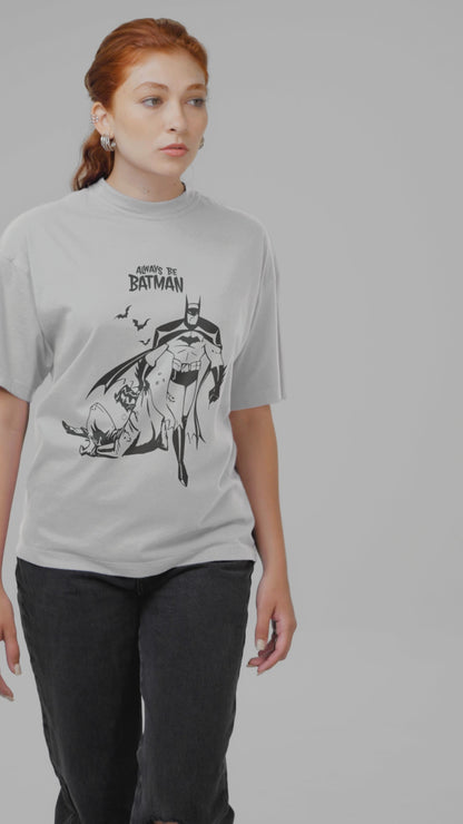 Always Be Batman Oversized T-Shirt