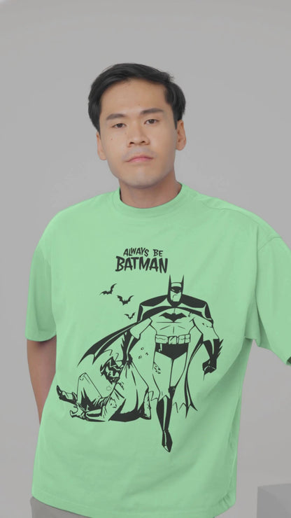 Always Be Batman Oversized T-Shirt